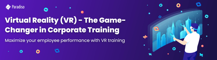 Can Virtual Reality (VR) Work for Enterprise Training?